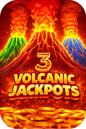 Game - 3 VOLCANIC JACKPOTS
